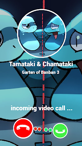 Tamataki & Chamataki Call