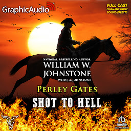 Imagem do ícone Shot To Hell [Dramatized Adaptation]: The Legend of Perley Gates 4