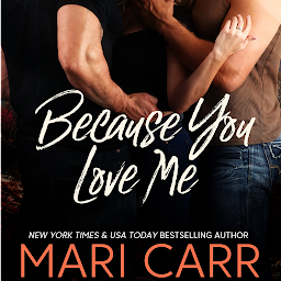 Icon image Because You Love Me: A Steamy Hot Cowboys Romantic Suspense