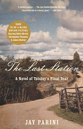 Icon image The Last Station: A Novel of Tolstoy's Last Year