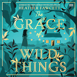 Icon image The Grace of Wild Things