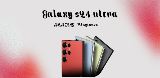 Galaxy S24 Ultra Ringtones Screenshot 2 - AppWisp.com