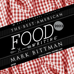 Icon image The Best American Food Writing 2023
