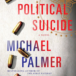 Icon image Political Suicide: A Thriller