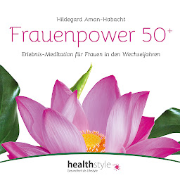 Icon image Frauenpower 50+: Erlebnis-Meditation für Frauen in den Wechseljahren