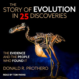 Icon image The Story of Evolution in 25 Discoveries: The Evidence and the People Who Found It