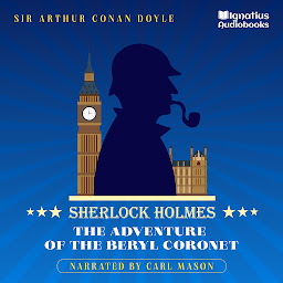 Icon image The Adventure of the Beryl Coronet: Sherlock Holmes