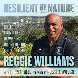 Obraz ikony: Resilient by Nature: Reflections from a Life of Winning On and Off the Football Field