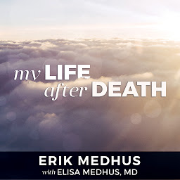 Symbolbild für My Life After Death: A Memoir from Heaven