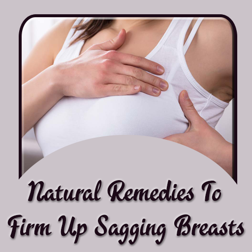 Natural Remedies To Firm Up Sagging Breasts विंडोज़ पर डाउनलोड करें
