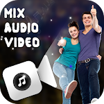 Cover Image of ダウンロード Audio Video Mixer - Add Audio  APK