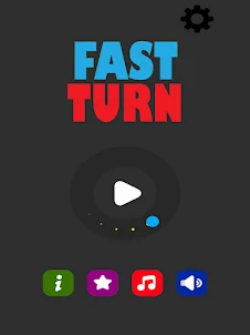 Fast Turn
