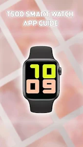 T500 Smart Watch App guide