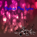Slipknot Play lyrics icon