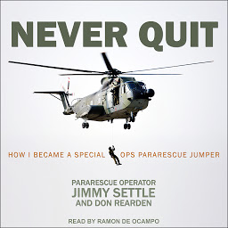 Image de l'icône Never Quit: How I Became a Special Ops Pararescue Jumper