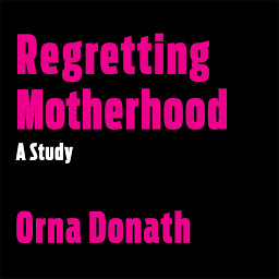 Imagem do ícone Regretting Motherhood: A Study