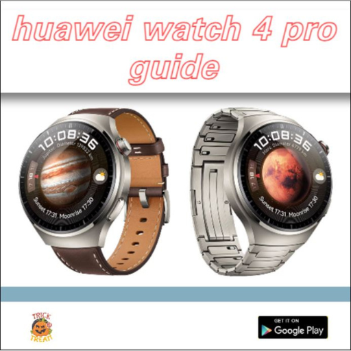 huawei watch 4 pro guide - Apps on Google Play