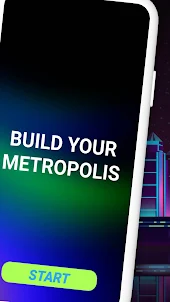 Build Your Metropolis