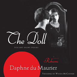Icon image The Doll: The Lost Short Stories