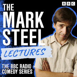 Icon image The Mark Steel Lectures: The BBC Radio Comedy Series