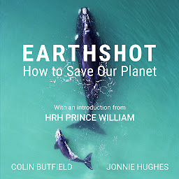 Icon image Earthshot: How to Save Our Planet