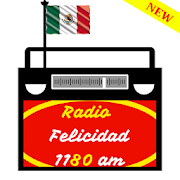 Radio Felicidad Mexico - 1180 AM Radio