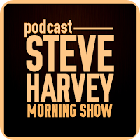 Radio Steve Harvey Live R&B Morning Podcast