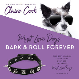 Icon image Must Love Dogs: Bark & Roll Forever