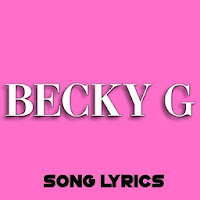 Becky G Lyrics