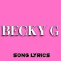 Becky G Lyrics
