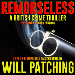 Icoonafbeelding voor Remorseless: A British Crime Thriller