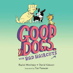 Icon image Good Dogs with Bad Haircuts