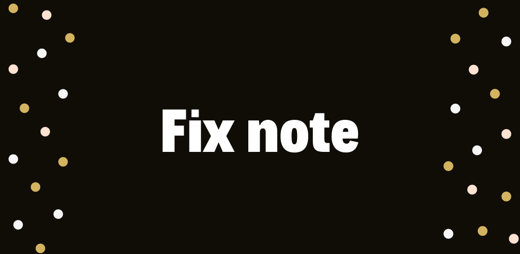 Fix note