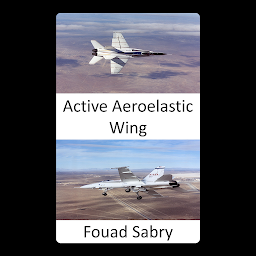 Obraz ikony: Active Aeroelastic Wing: Improve Aircraft Maneuverability at Transonic and Supersonic Speeds