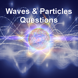 Icon image Waves & Particles Questions