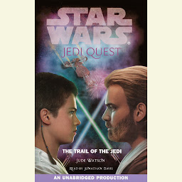 Symbolbild für Star Wars: Jedi Quest #2: The Trail of the Jedi