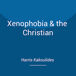 Icon image Xenophobia & the Christian