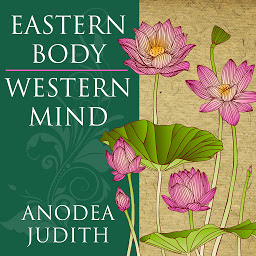 Hình ảnh biểu tượng của Eastern Body, Western Mind: Psychology and the Chakra System As a Path to the Self