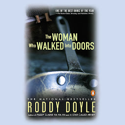 Icon image The Woman Who Walked into Doors: A Novel