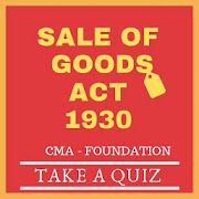 Sale of Goods Act 1930 - CMA foundation Quiz