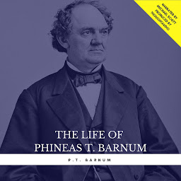 Icon image The Life of Phineas T. Barnum