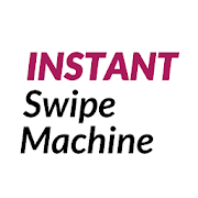 Instant Swipe Machine