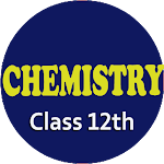 Cover Image of Download Chemistry Class 12 Mobile App  APK