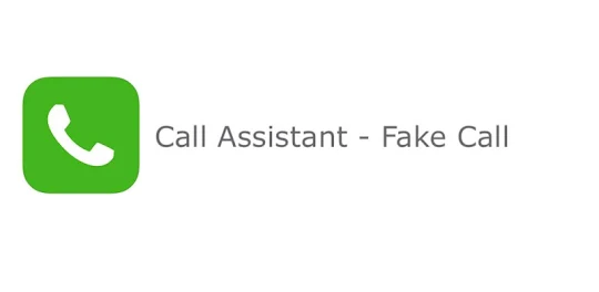 Call Assistant - Fake Call