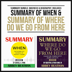 Icon image Summary Bundle: Business & Biography: Includes Summary of When & Summary of Where Do We Go from Here