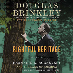 Obraz ikony: Rightful Heritage: Franklin D. Roosevelt and the Land of America