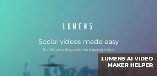Lumen5AI Video Maker helper
