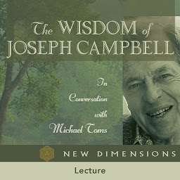 Icon image The Wisdom of Joseph Campbell