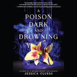 Imagen de icono A Poison Dark and Drowning (Kingdom on Fire, Book Two)