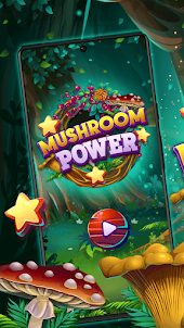 Mushroom Power